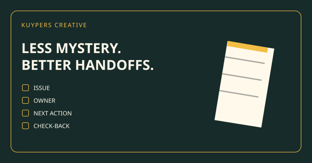 Illustrated checklist titled Less mystery, better handoffs with fields for issue, owner, next action and check-back.